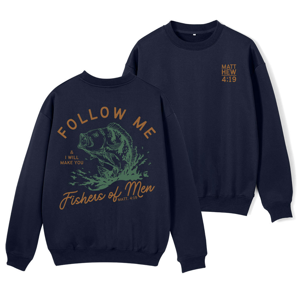 Follow Me I Will Make You Fishers Of Men Christian Fleece Sweatshirt Sale - GuidingCross