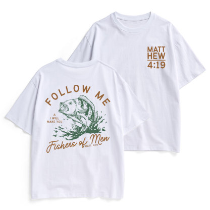Follow Me I Will Make You Fishers Of Men Christian Heavy Cotton T-Shirt