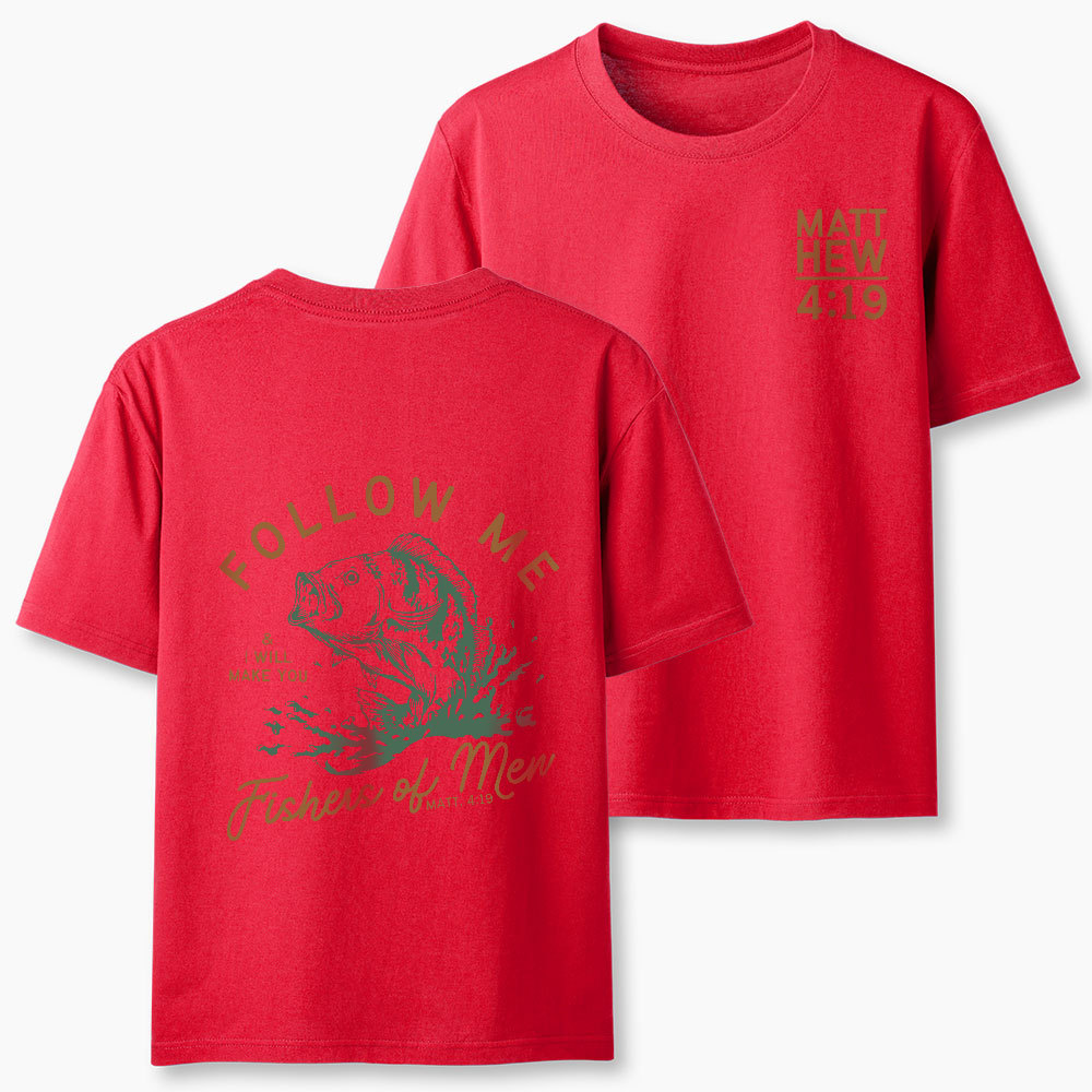 Follow Me I Will Make You Fishers Of Men Christian T-Shirt