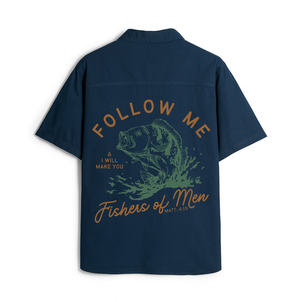 Follow Me I Will Make You Fishers Of Men Christian Work Shirt