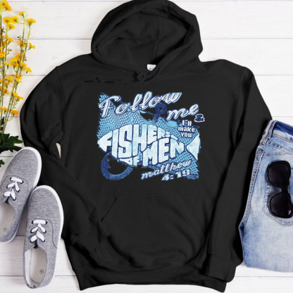 Follow Me & I‘ll Make You Fisher Of Men Christian Hoodie
