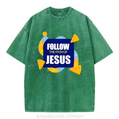 Follow The Path Of Jesus Christian Washed T-Shirt