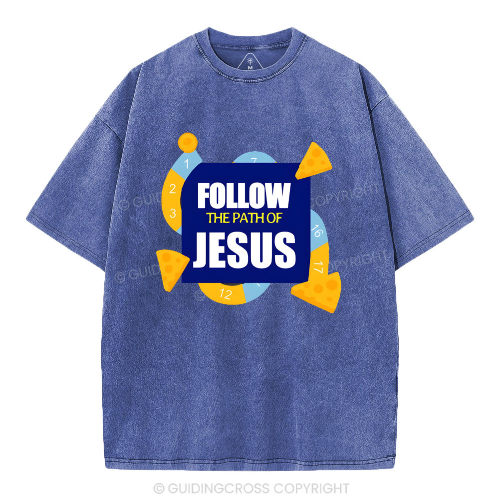 Follow The Path Of Jesus Christian Washed T-Shirt