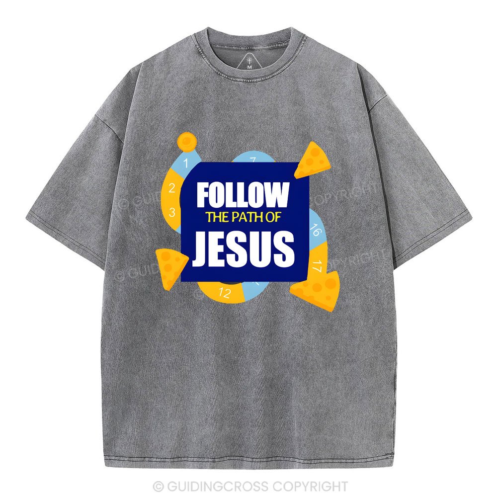 Follow The Path Of Jesus Christian Washed T-Shirt