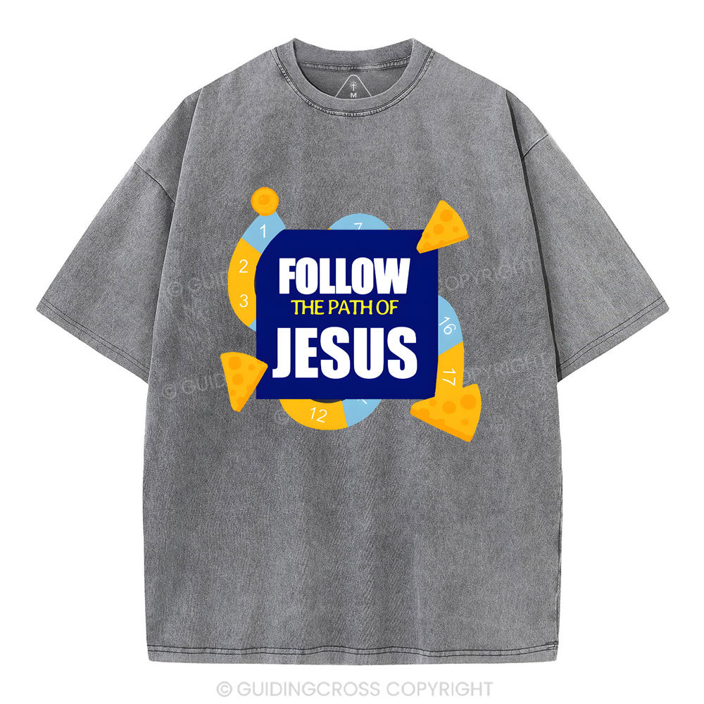 Follow The Path Of Jesus Christian Washed T-Shirt