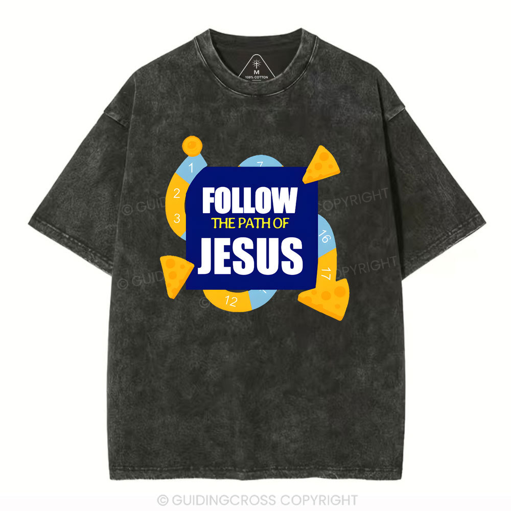 Follow The Path Of Jesus Christian Washed T-Shirt