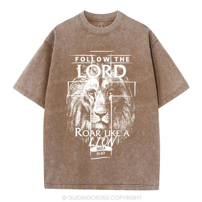 Follow The Lord Roar Like A Lion  Christian Washed T-Shirt