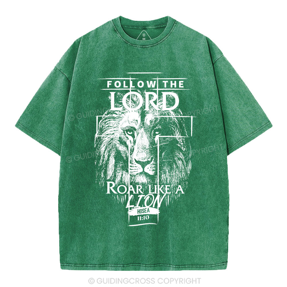 Follow The Lord Roar Like A Lion  Christian Washed T-Shirt