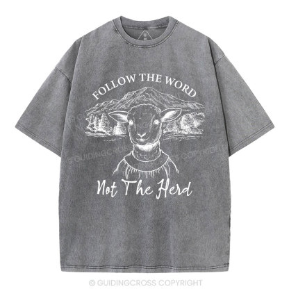 Follow The Word Not The Herd Christian Washed T-Shirt