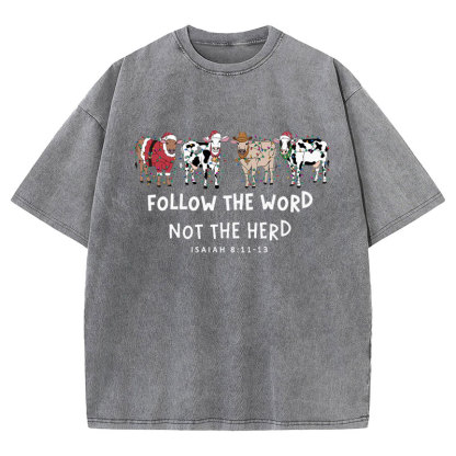 Follow The Word Not The Herd Christian Washed T-Shirt