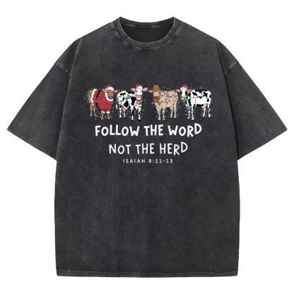 Follow The Word Not The Herd Christian Washed T-Shirt