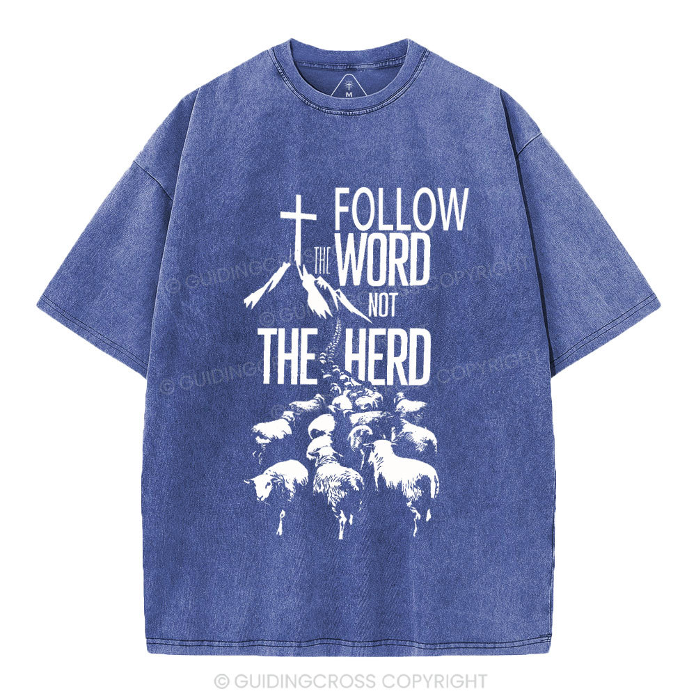 Follow The Word Not The Herd Christian Washed T-Shirt