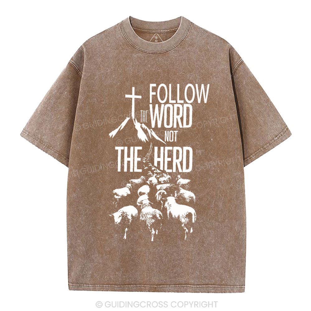 Follow The Word Not The Herd Christian Washed T-Shirt