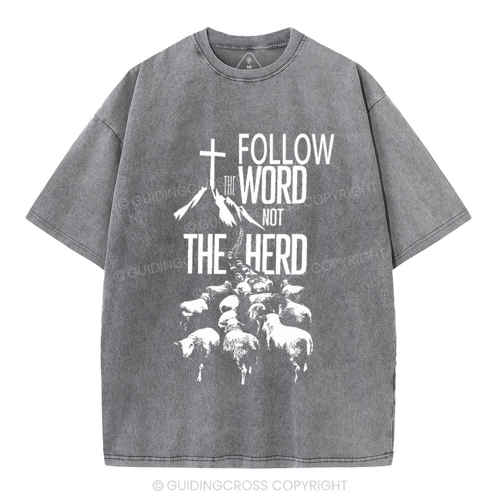 Follow The Word Not The Herd Christian Washed T-Shirt