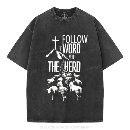 Follow The Word Not The Herd Christian Washed T-Shirt