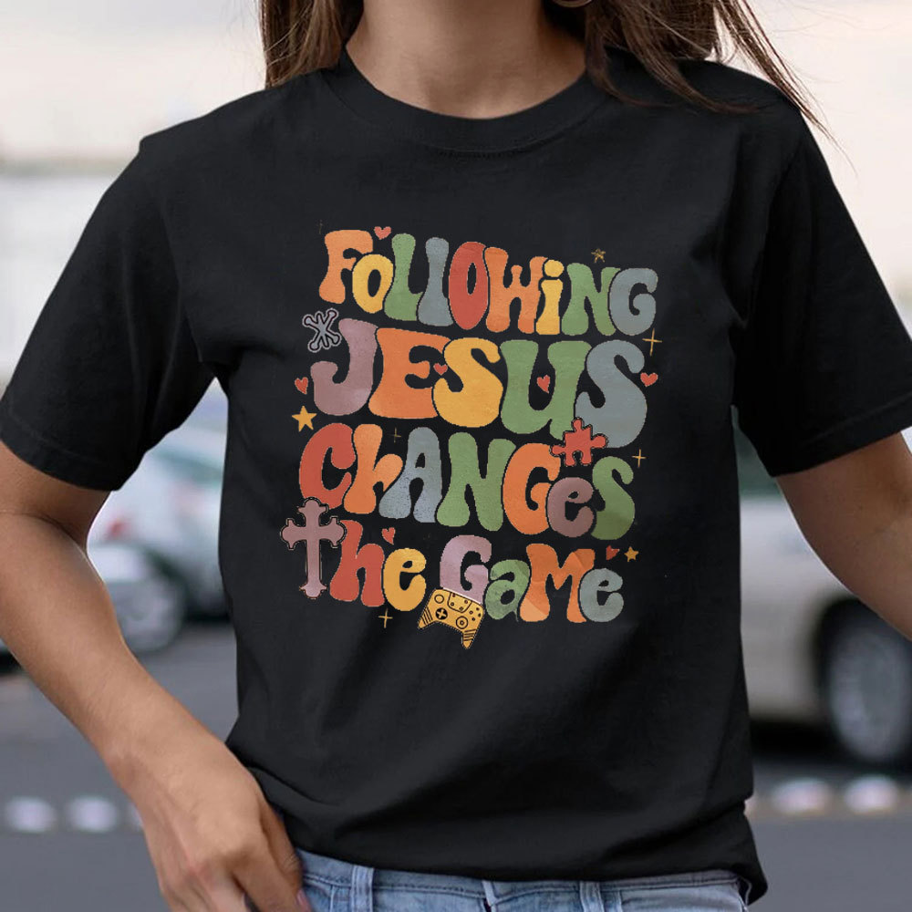 Following Jesus Christian T-Shirt