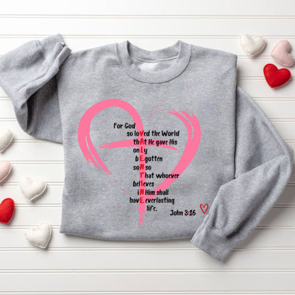 For God So Love The World Christian Sweatshirt