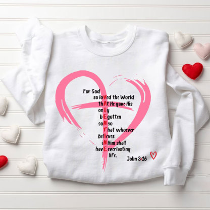 For God So Love The World Christian Sweatshirt