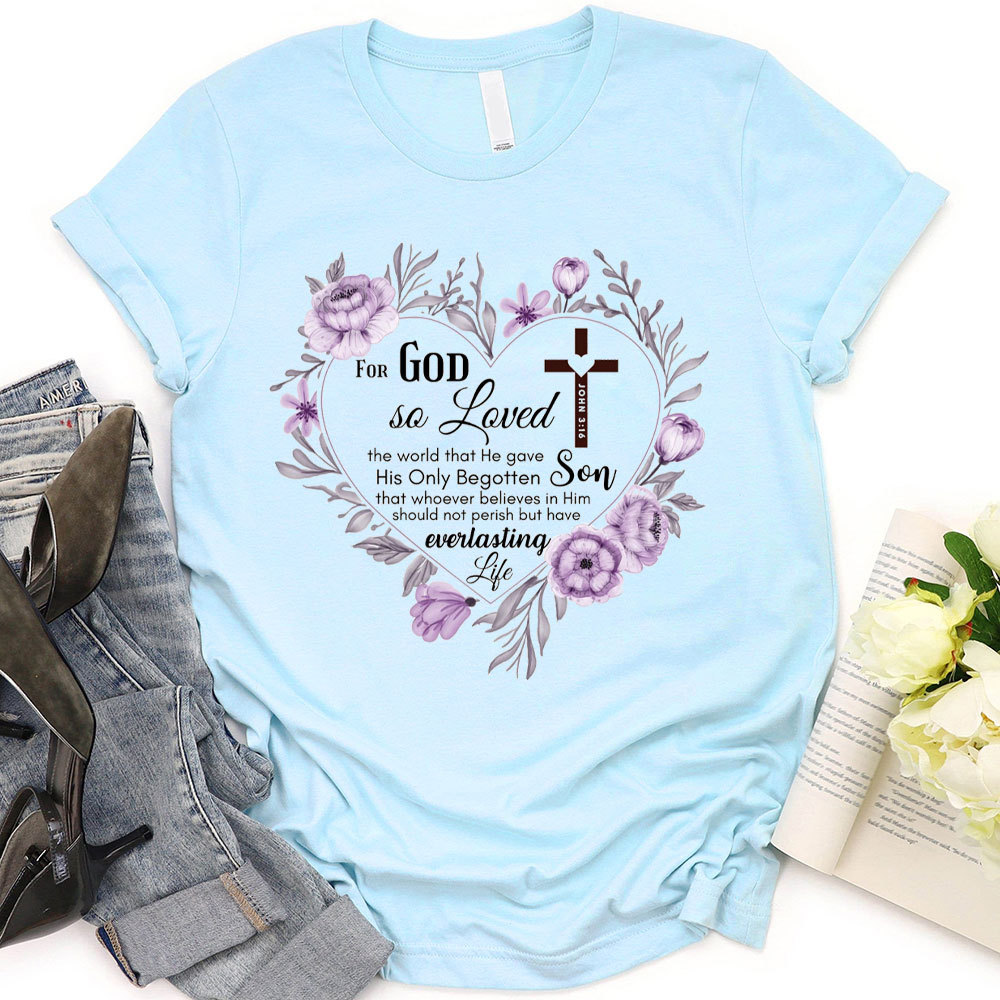 For God So Love The World Christian T-Shirt