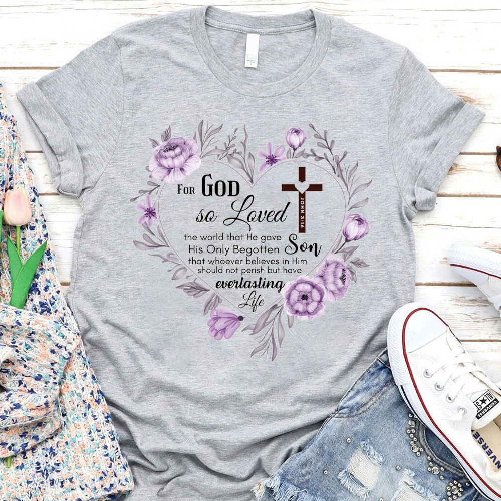 For God So Love The World Christian T-Shirt