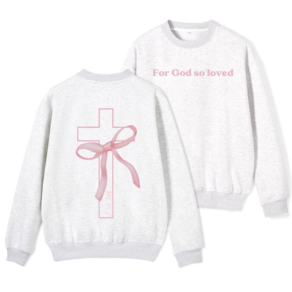 For God So Loved Christian Fleece Sweatshirt