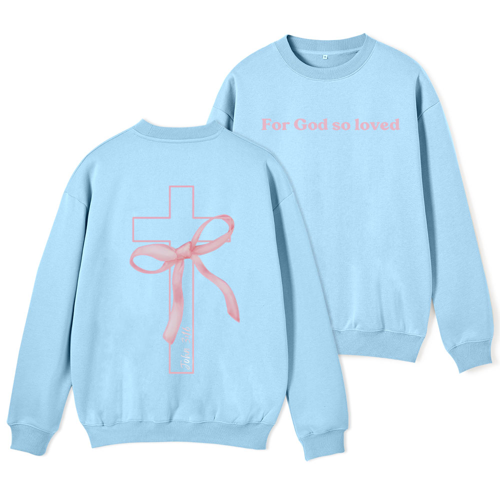 For God So Loved Christian Fleece Sweatshirt