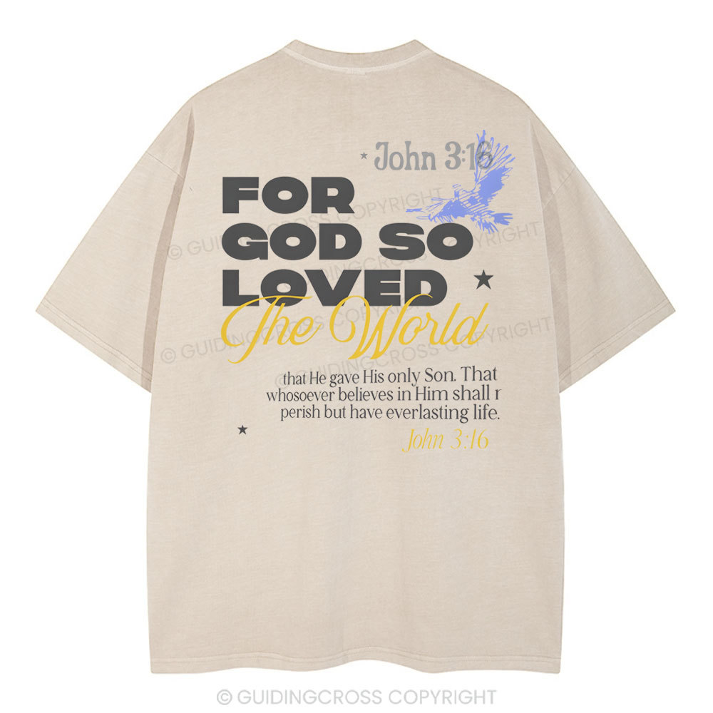 For God So Loved Christian Washed T-Shirt