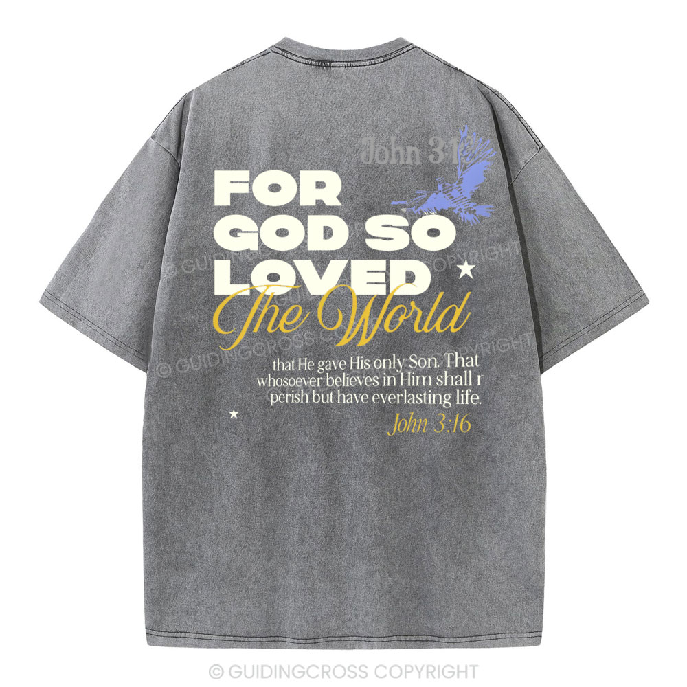 For God So Loved Christian Washed T-Shirt