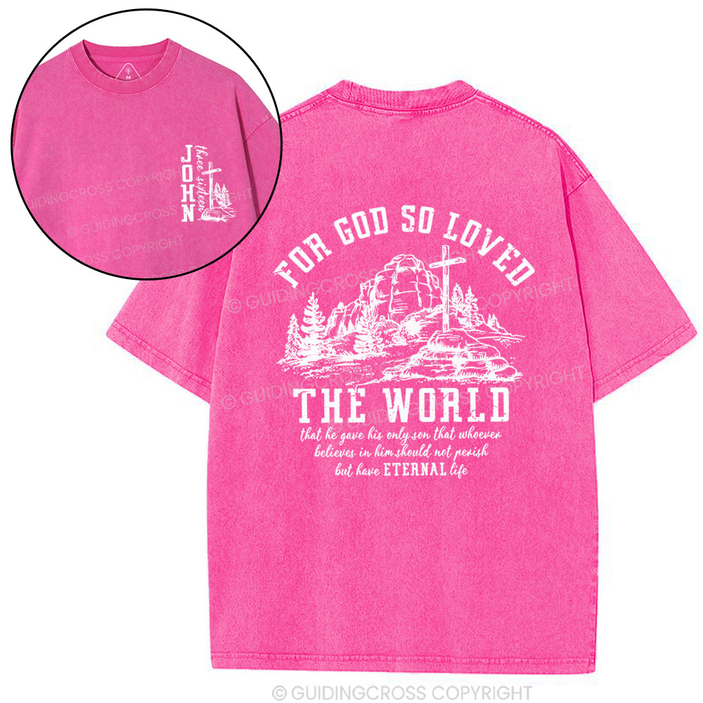 For God So Loved Christian Washed T-Shirt