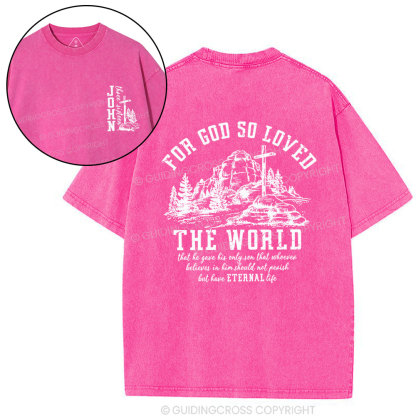 For God So Loved Christian Washed T-Shirt