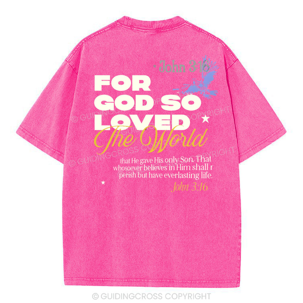 For God So Loved Christian Washed T-Shirt
