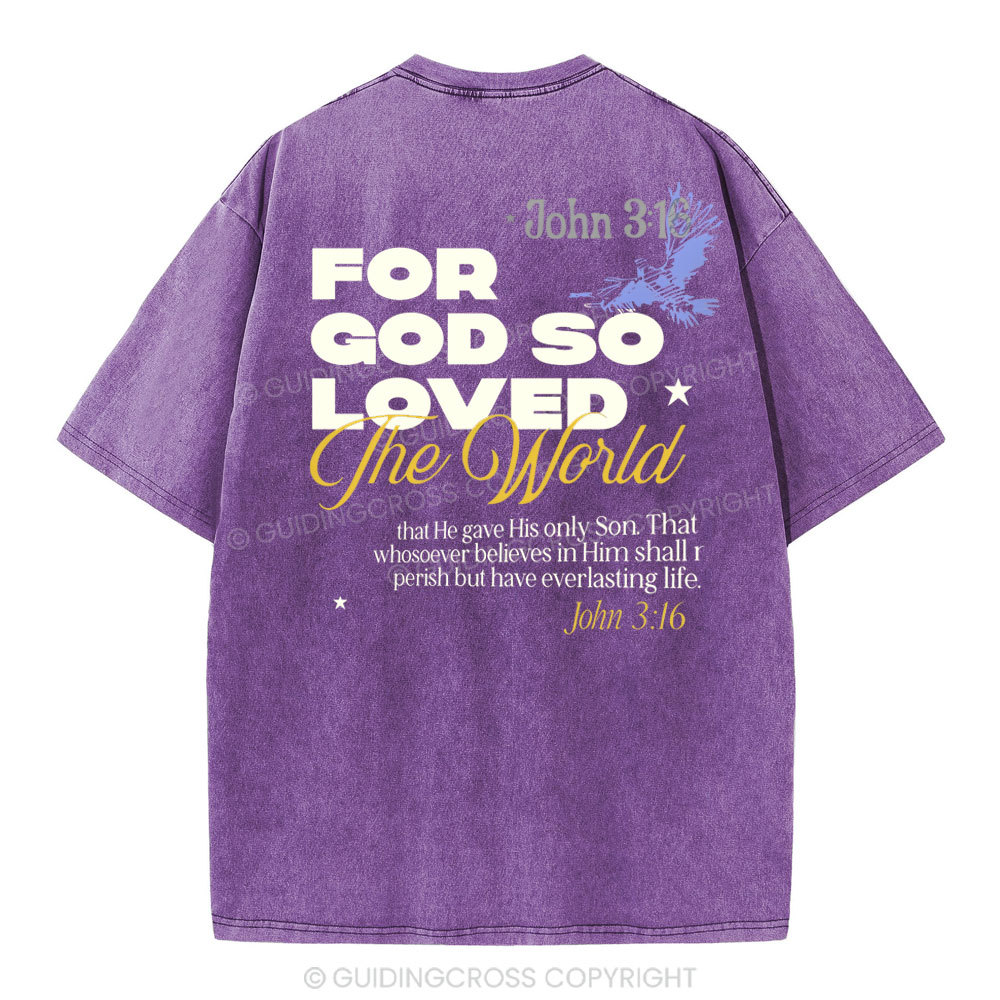 For God So Loved Christian Washed T-Shirt