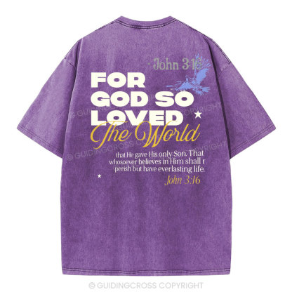 For God So Loved Christian Washed T-Shirt