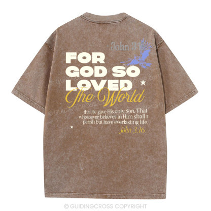 For God So Loved Christian Washed T-Shirt