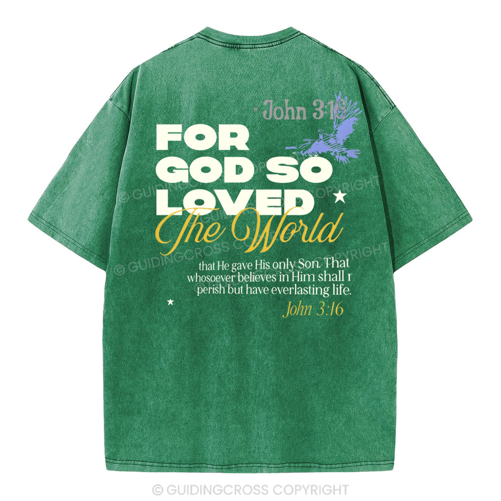 For God So Loved Christian Washed T-Shirt