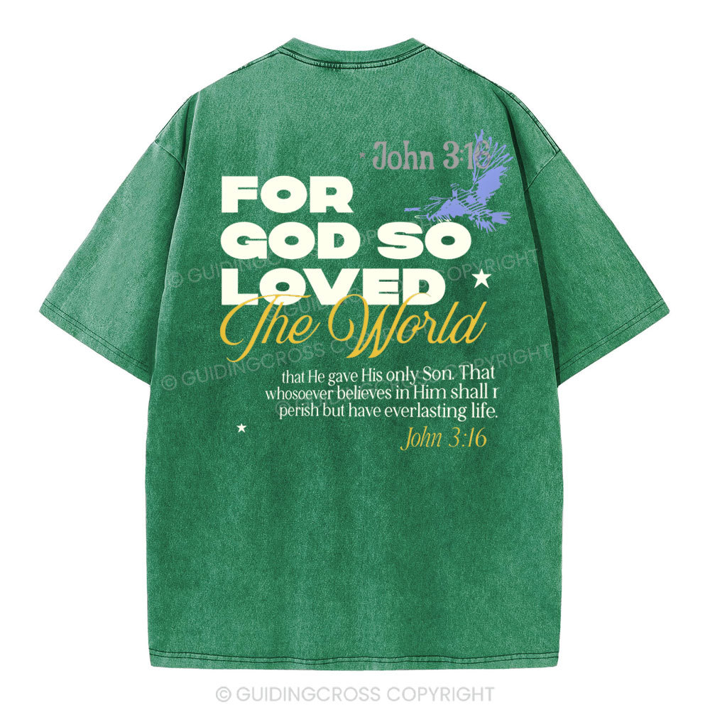 For God So Loved Christian Washed T-Shirt
