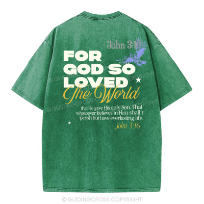 For God So Loved Christian Washed T-Shirt
