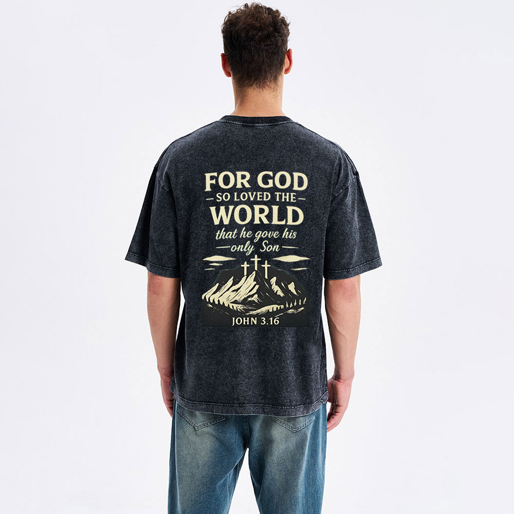 For God So Loved The World Chrisitan Washed T-Shirt