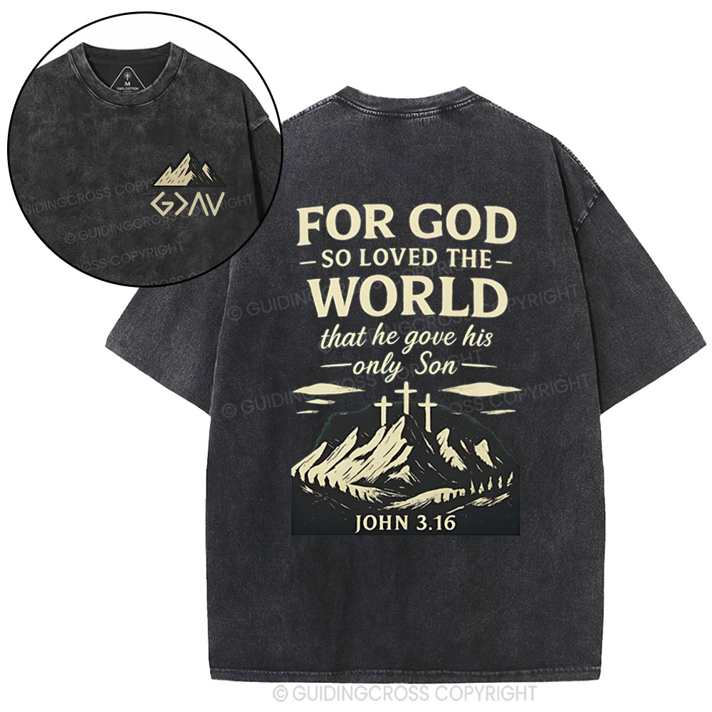 For God So Loved The World Chrisitan Washed T-Shirt