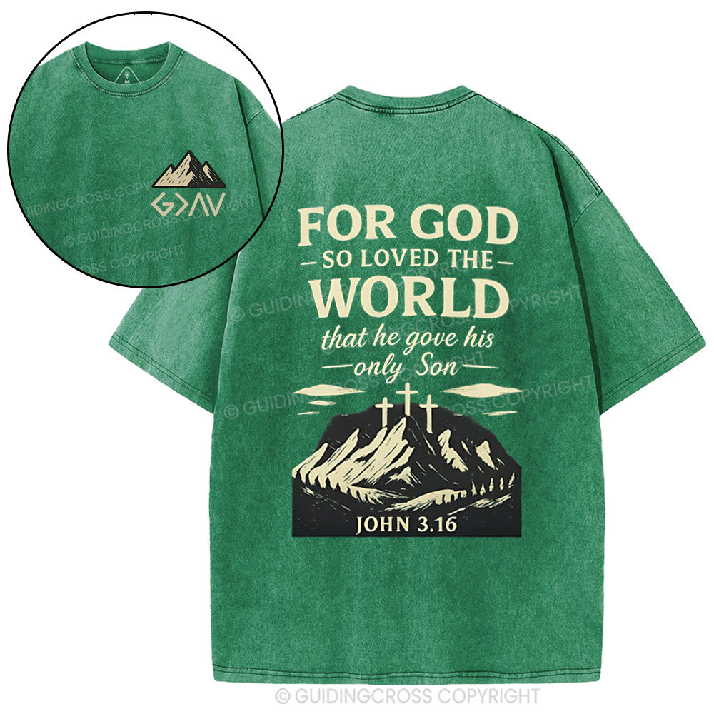 For God So Loved The World Chrisitan Washed T-Shirt