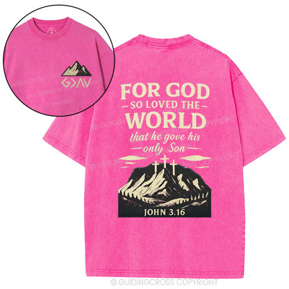 For God So Loved The World Chrisitan Washed T-Shirt