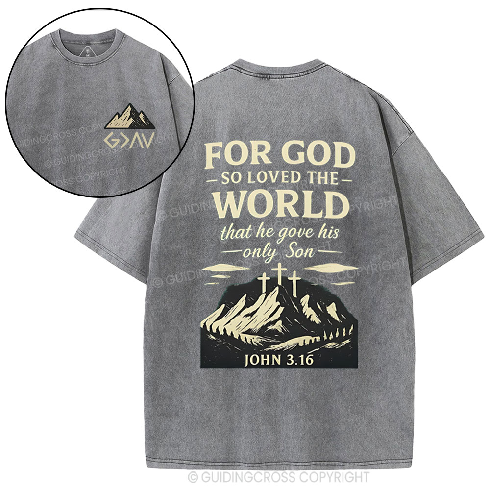 For God So Loved The World Chrisitan Washed T-Shirt