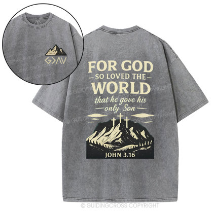 For God So Loved The World Chrisitan Washed T-Shirt