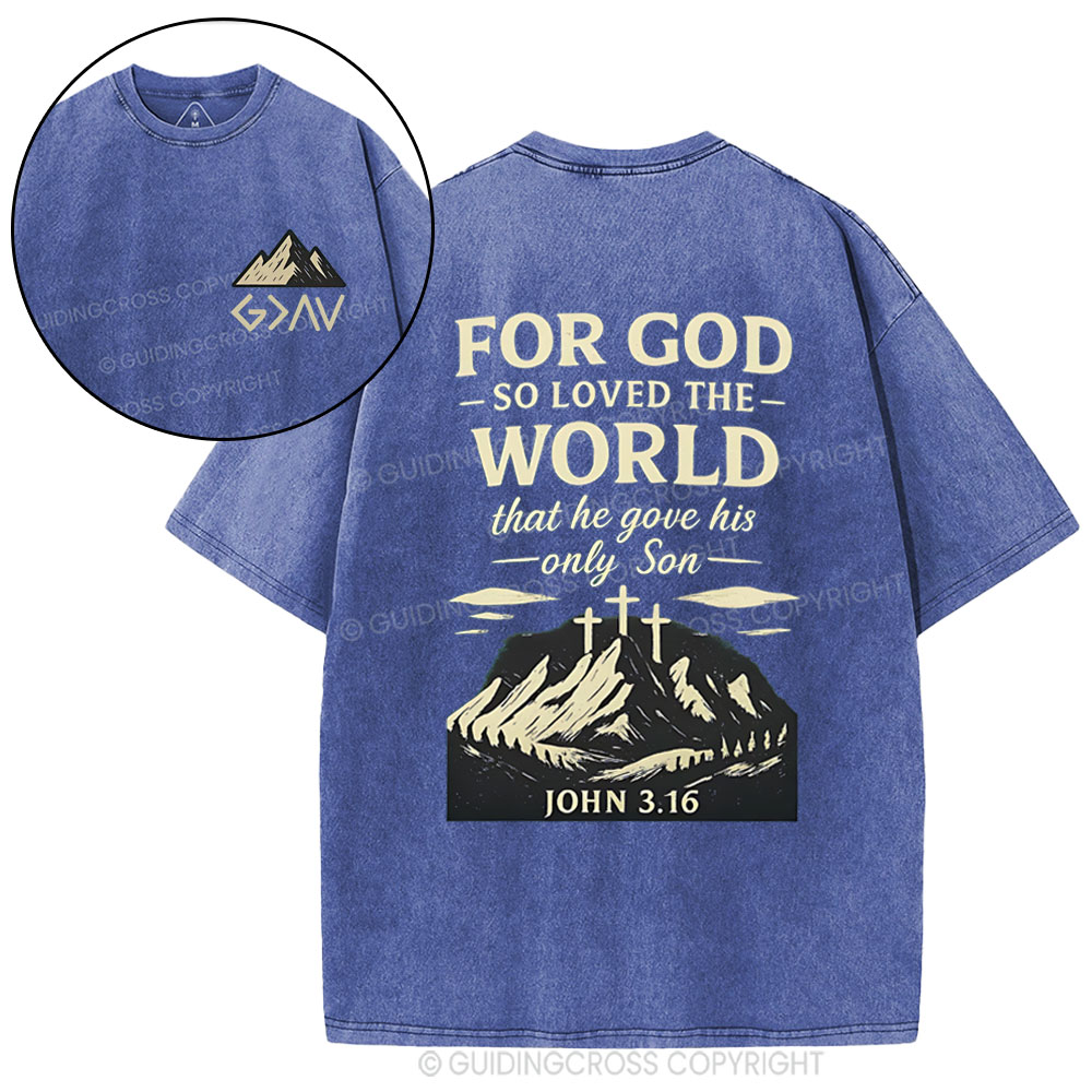 For God So Loved The World Chrisitan Washed T-Shirt