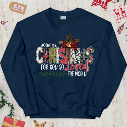 For God So Loved The World Christian Christmas Sweatshirt