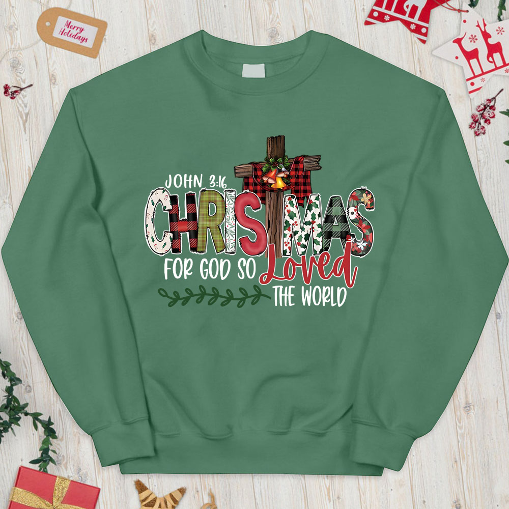 For God So Loved The World Christian Christmas Sweatshirt