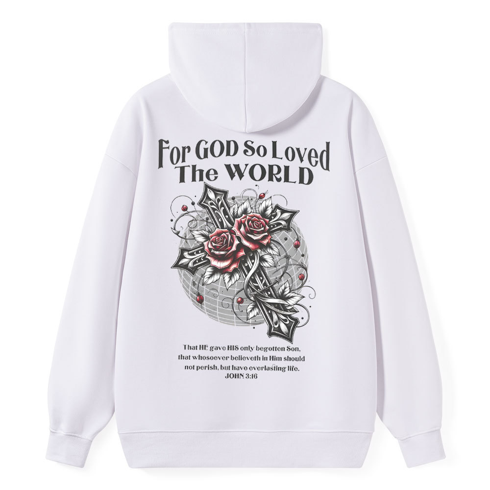 For God So Loved The World Christian Classic Hoodie