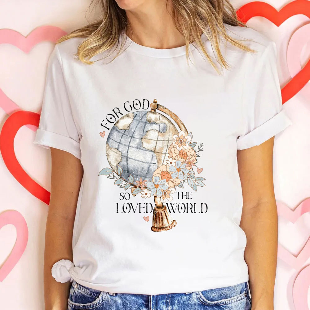 For God So Loved The World Christian T-Shirt
