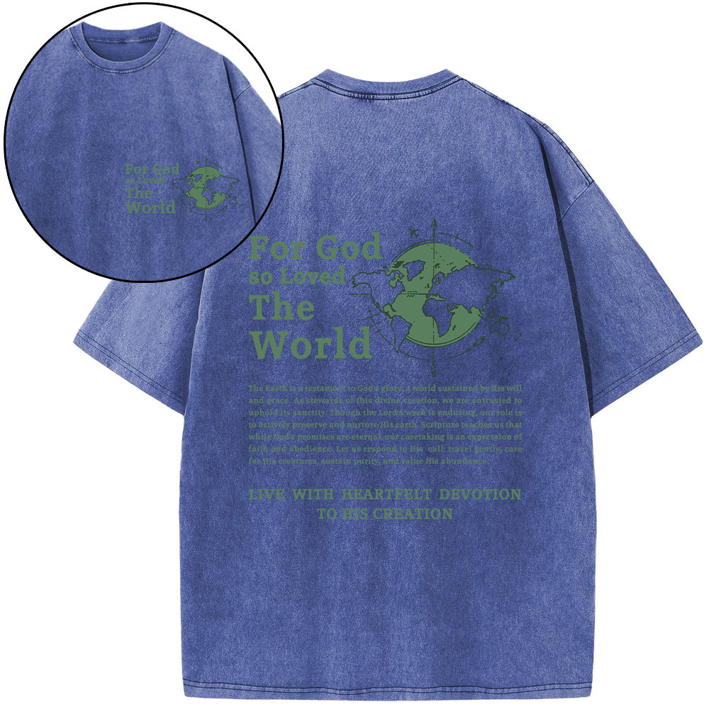 For God So Loved The World Christian Washed T-Shirt