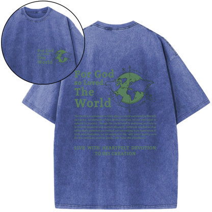For God So Loved The World Christian Washed T-Shirt